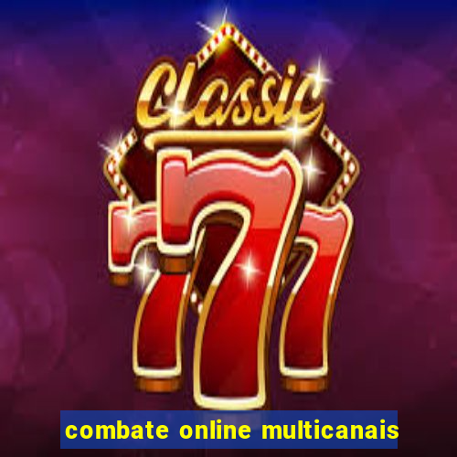 combate online multicanais